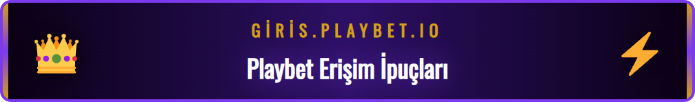 Playbet mobil giriş ve diğer erişim yöntemleri için uzman ipuçları.