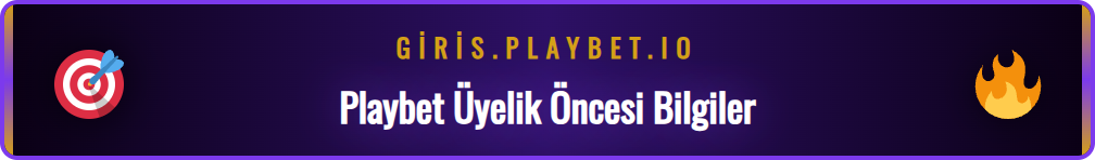 Playbet kayıt ol süreci için gerekenler listesi ve güvenlik ipuçları.