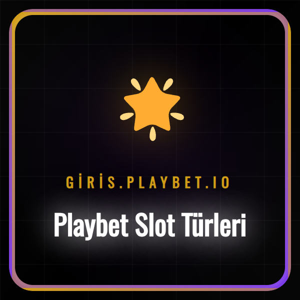 Playbet slot türleri koleksiyonunu gösteren mor ve altın temalı canlı bir arayüz.