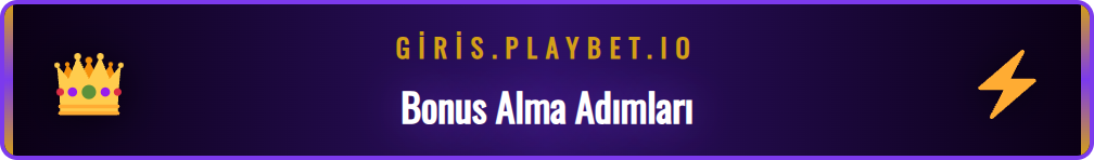 Playbet güncel bonus kampanyalarını talep etme adımlarını gösteren rehber